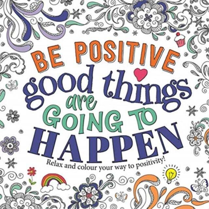 Be Positive: Good Things are Going to Happen av Igloo Books