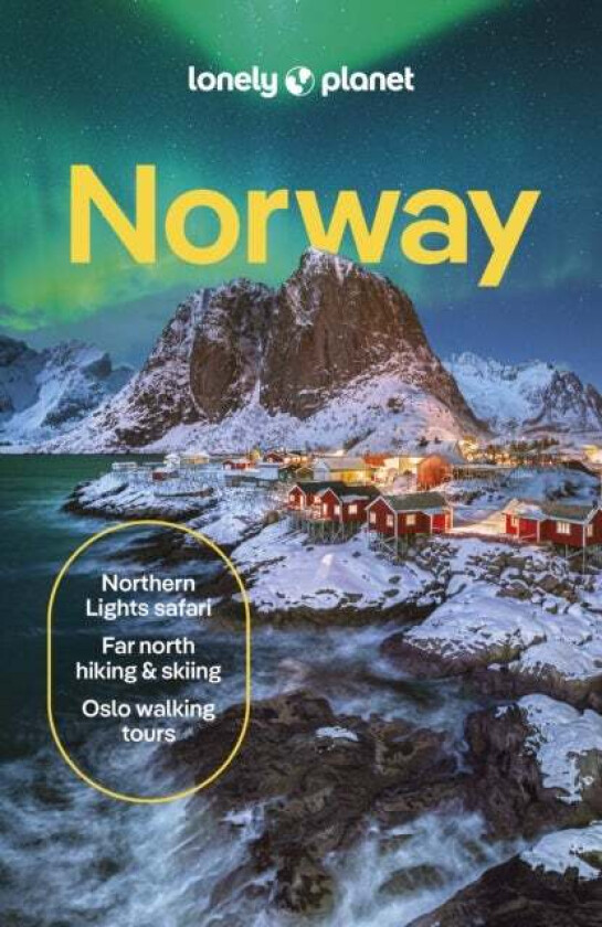 Lonely Planet Norway Av Lonely Planet, Gemma Graham, Hugh Francis Anderson, Anthony Ham, Annika Hipple