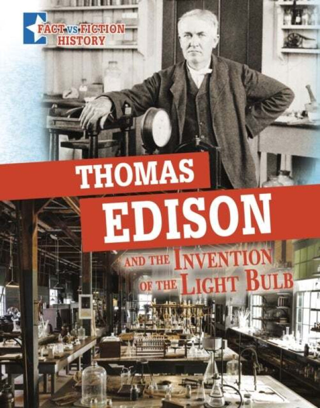 Thomas Edison and the Invention of the Light Bulb av Megan Cooley Peterson