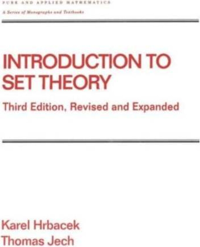 Introduction to Set Theory, Revised and Expanded av Karel (City College of New York USA) Hrbacek, Thomas (Pennsylvania State University State College