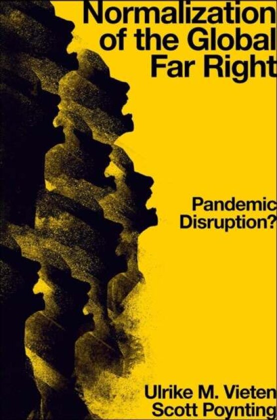 Normalization of the Global Far Right av Dr Ulrike M. Vieten