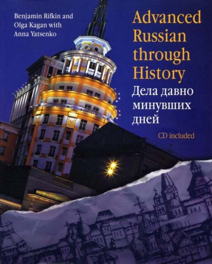 Advanced Russian Through History av Benjamin Rifkin, Olga Kagan, Anna Yatsenko
