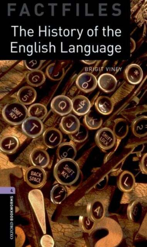 Oxford Bookworms Library Factfiles: Level 4:: The History of the English Language av Brigit Viney