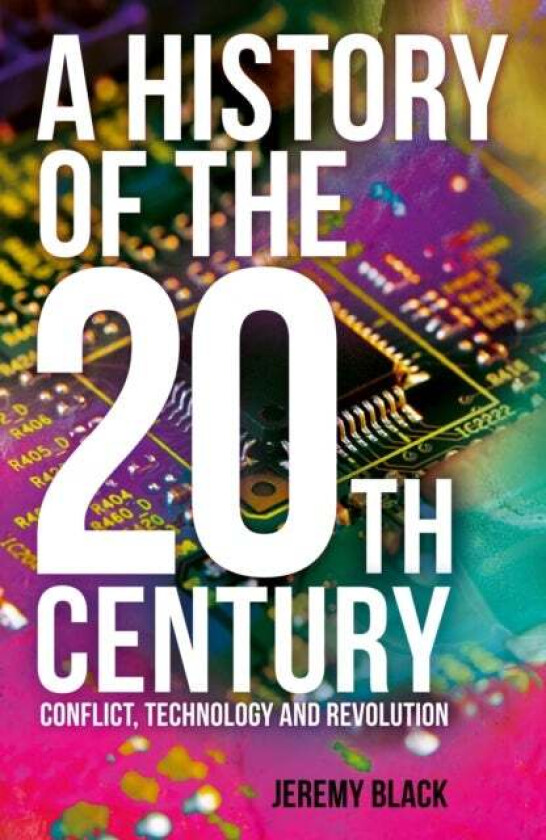 A History of the 20th Century av Professor Jeremy Black