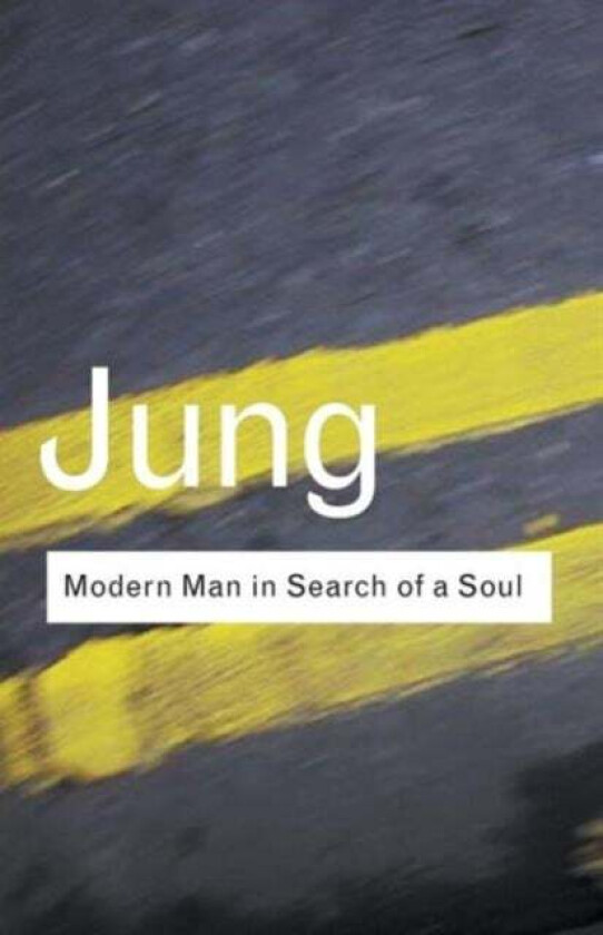 Modern Man in Search of a Soul av C. G. Jung