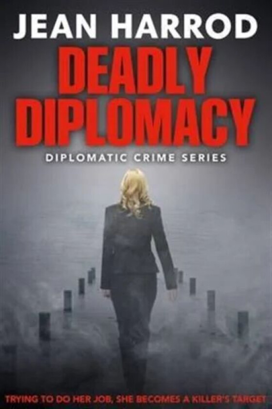 Deadly Diplomacy av Jean Harrod