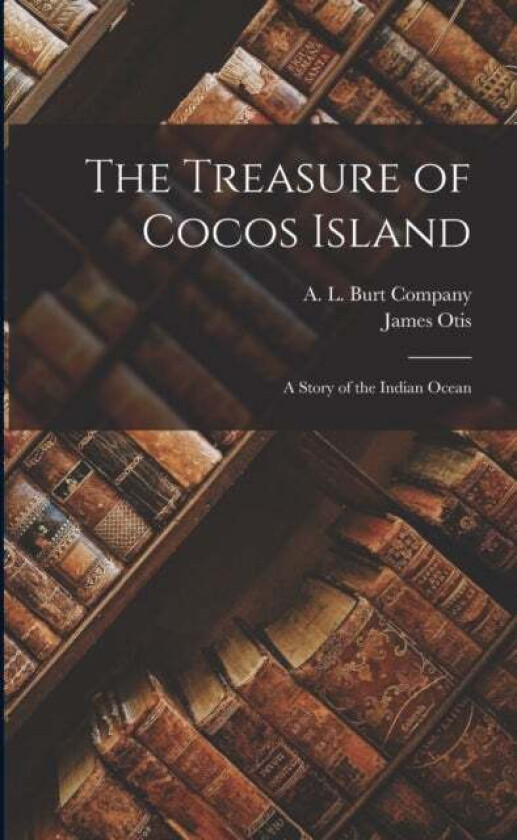 The Treasure of Cocos Island av James Otis