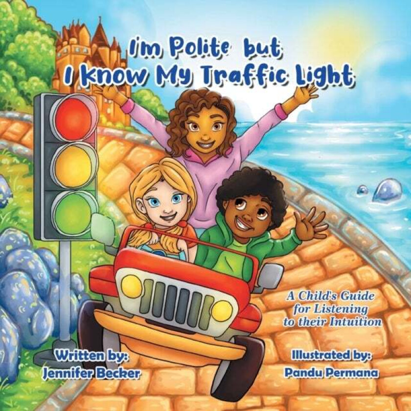 I'm Polite but I Know My Traffic Light av Jennifer Becker