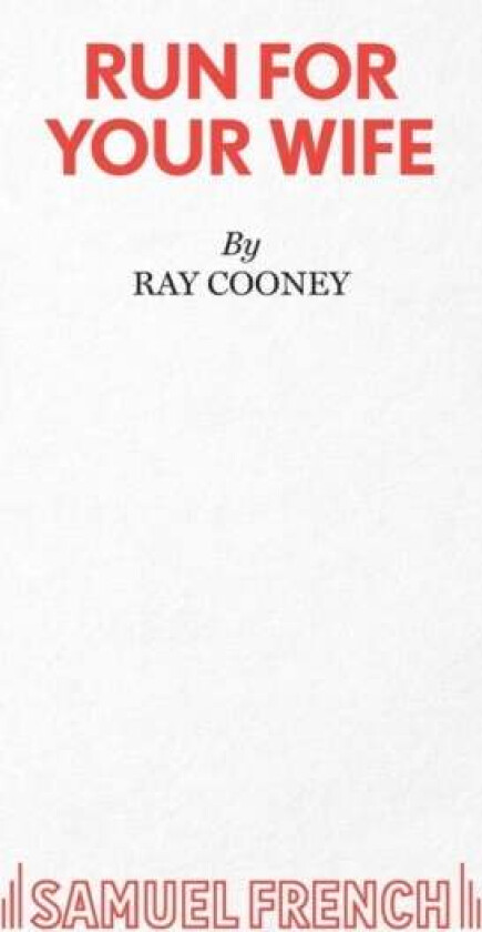 Run for Your Wife av Ray Cooney