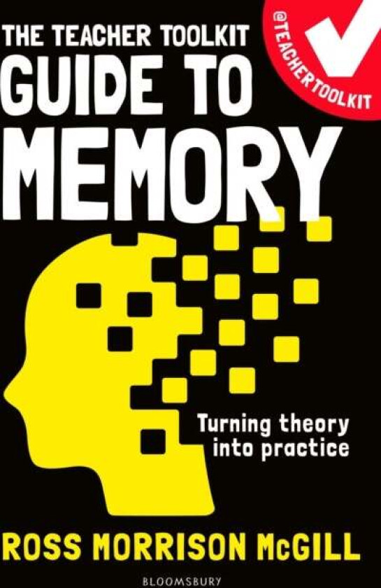 The Teacher Toolkit Guide to Memory av Ross Morrison McGill