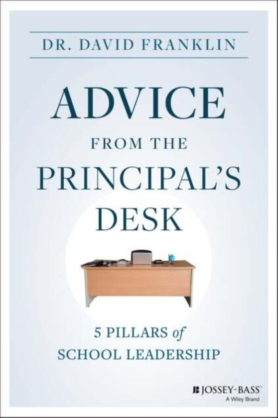 Advice from the Principal's Desk av David (California State University East Bay) Franklin