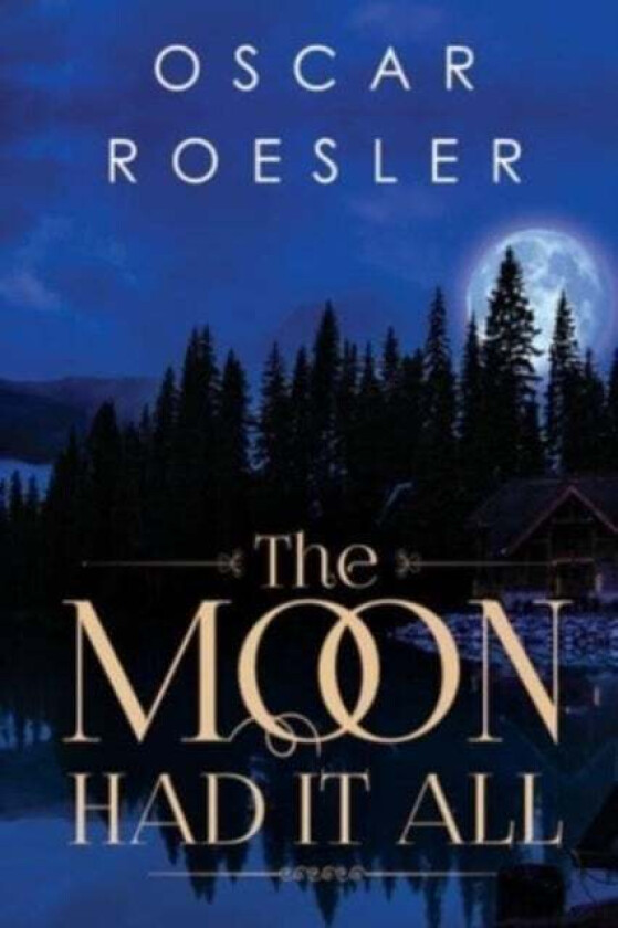 The Moon Had It All av Oscar Roesler