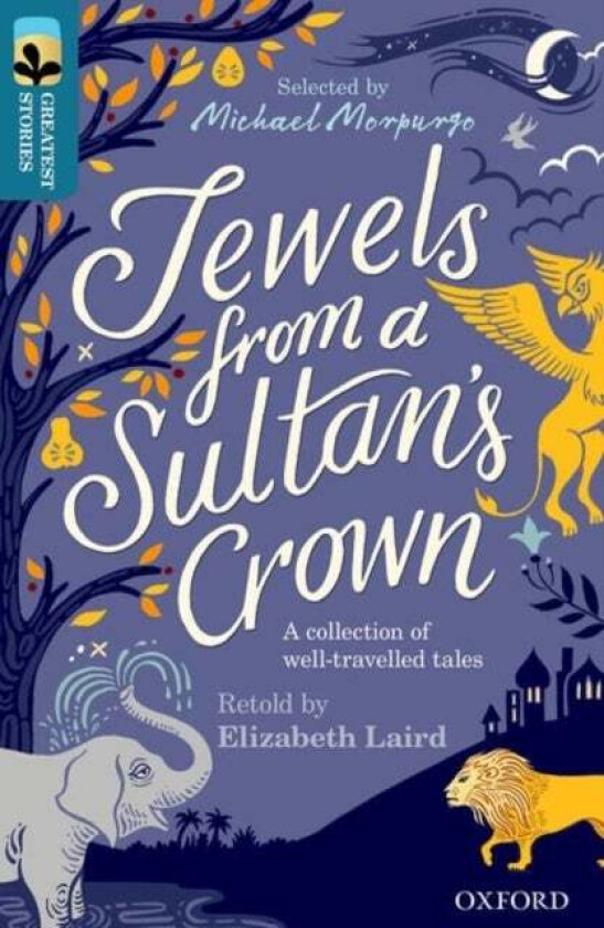 Oxford Reading Tree TreeTops Greatest Stories: Oxford Level 19: Jewels from a Sultan&#039;s Crown av Elizabeth Laird