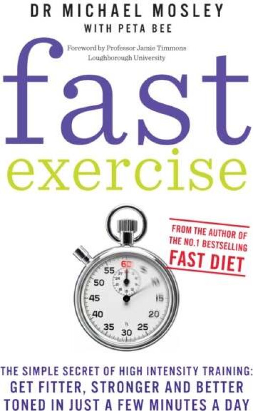 Fast Exercise av Dr Michael Mosley