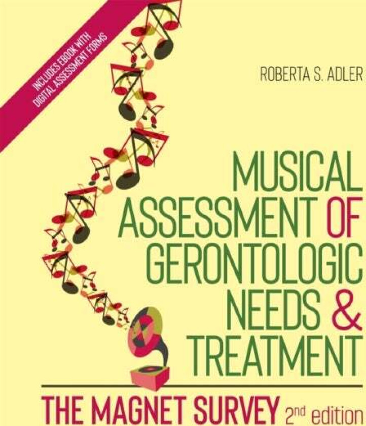 Musical Assessment of Gerontologic Needs and Treatment - The MAGNET Survey av Roberta S. Adler