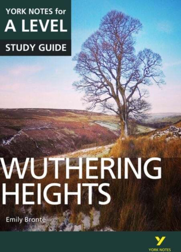 Wuthering Heights: York Notes for A-level everything you need to catch up, study and prepare for and av Claire Steele