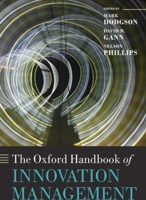 The Oxford Handbook of Innovation Management