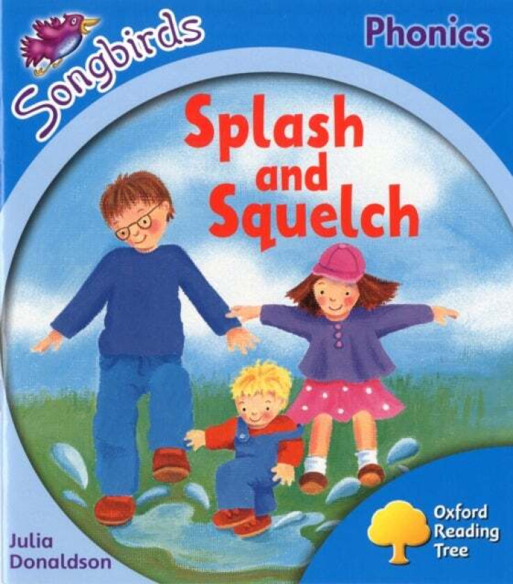 Oxford Reading Tree Songbirds Phonics: Level 3: Splash and Squelch av Julia Donaldson