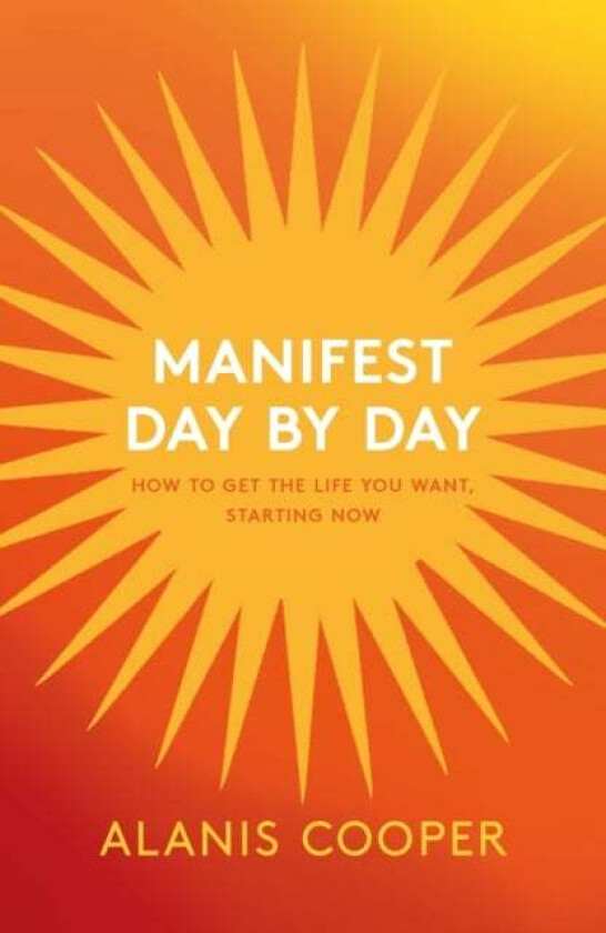 Manifest Day by Day av Alanis Cooper