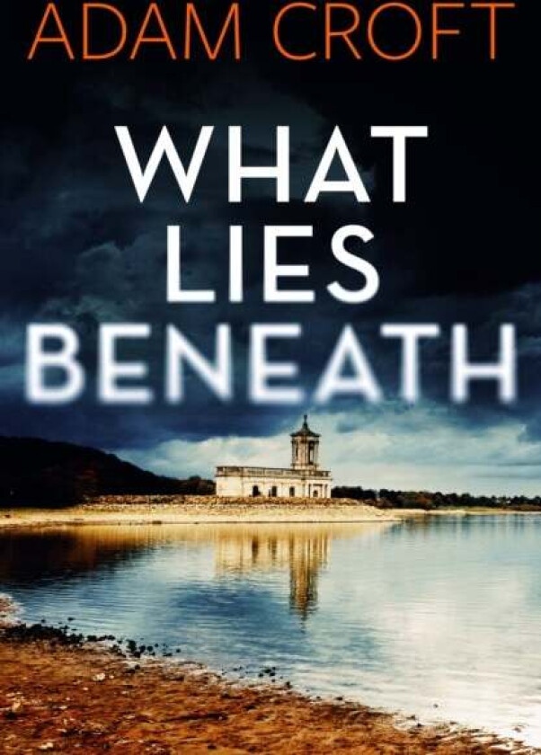 What Lies Beneath av Adam Croft