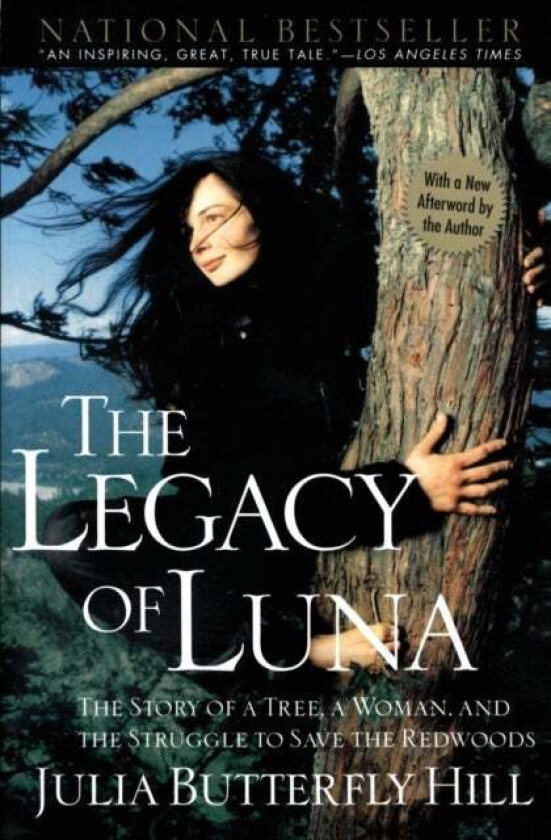 Legacy of Luna av Julia Butterfly Hill
