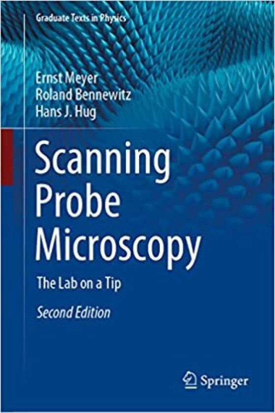 Scanning Probe Microscopy av Ernst Meyer, Roland Bennewitz, Hans J. Hug