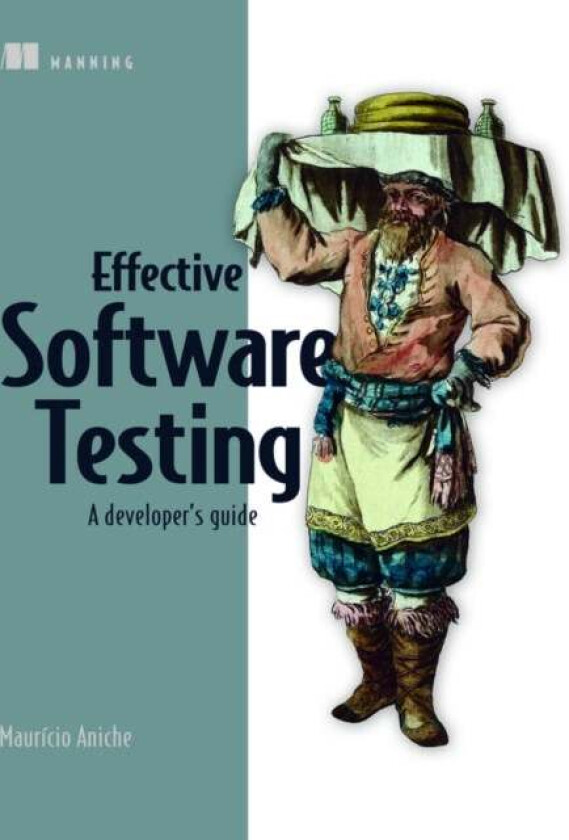 Effective Software Testing av Mauricio Aniche
