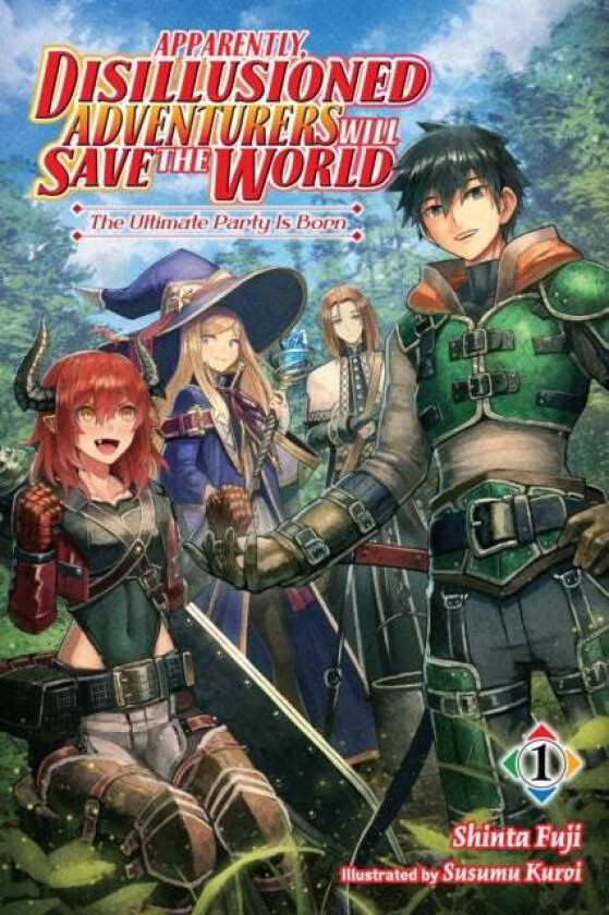 Apparently, Disillusioned Adventurers Will Save the World, Vol 1 (light novel) av Shinta Fuji