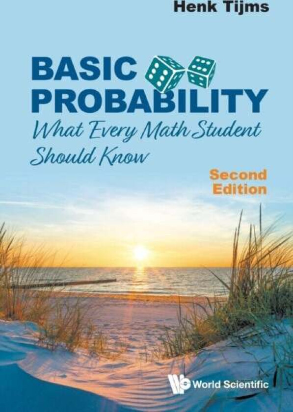 Basic Probability: What Every Math Student Should Know av Henk (Vrije Univ The Netherlands) Tijms