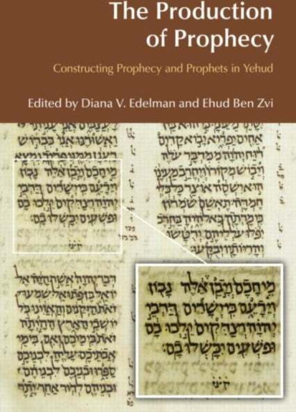 The Production of Prophecy av Diana Vikander Edelman, Ehud Ben Zvi