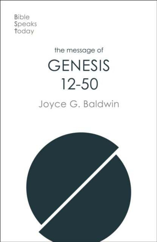 The Message of Genesis 12-50 av Joyce G Baldwin