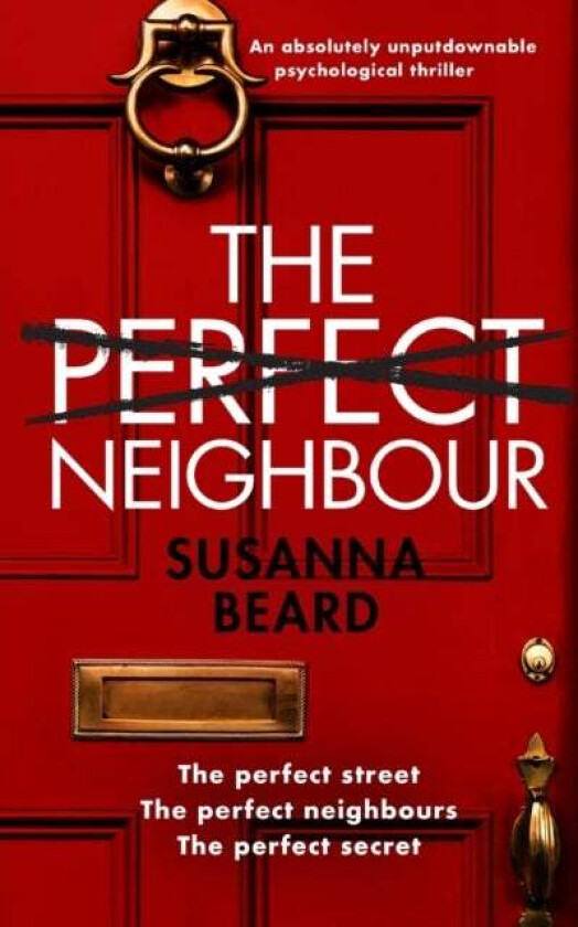 THE PERFECT NEIGHBOUR an absolutely unputdownable psychological thriller av Susanna Beard