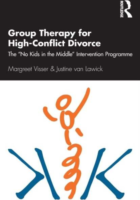 Group Therapy for High-Conflict Divorce av Margreet (Children's Trauma Center The Ne Visser