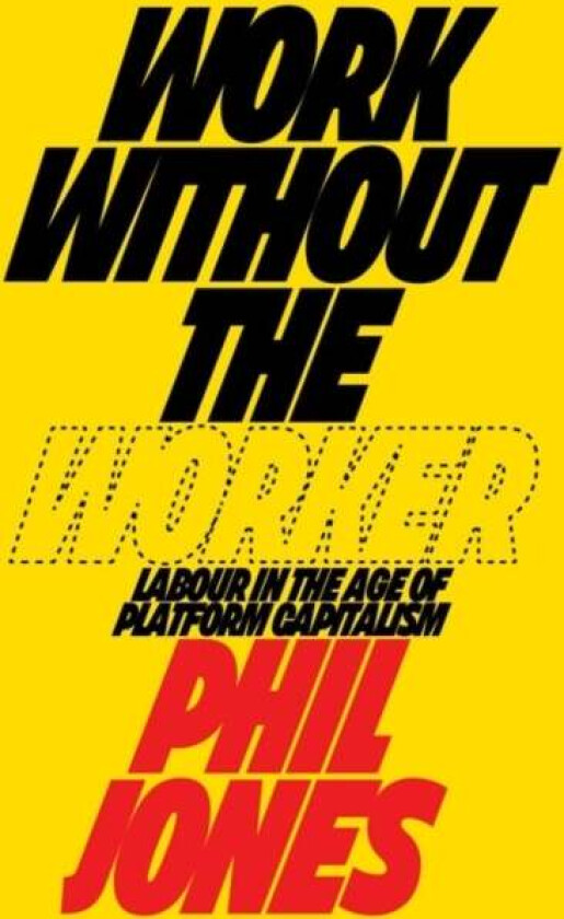 Work Without the Worker av Philip Jones