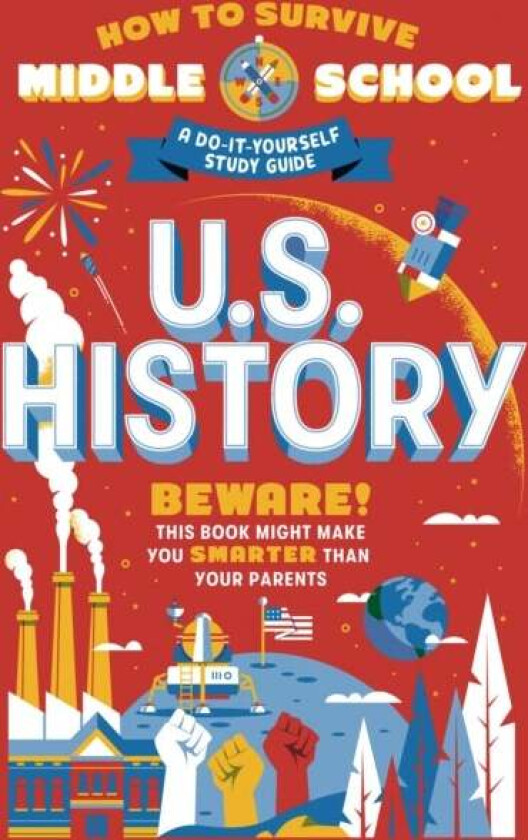 How to Survive Middle School: U.S. History av Rebecca Ascher-Walsh, Annie Scavelli