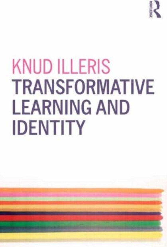 Transformative Learning and Identity av Knud Illeris