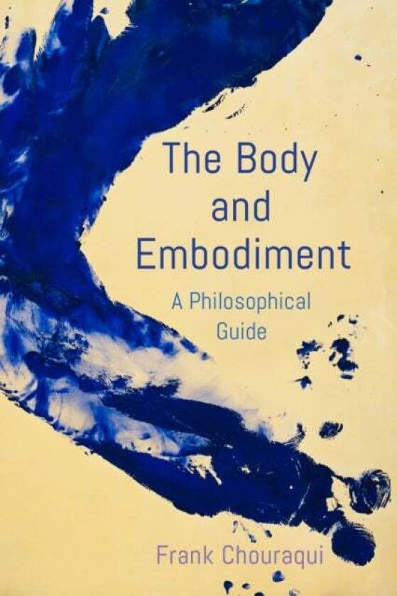 The Body and Embodiment av Frank Chouraqui
