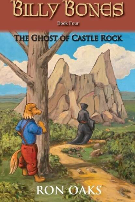 The Ghost of Castle Rock (Billy Bones, #4) av Ron Oaks