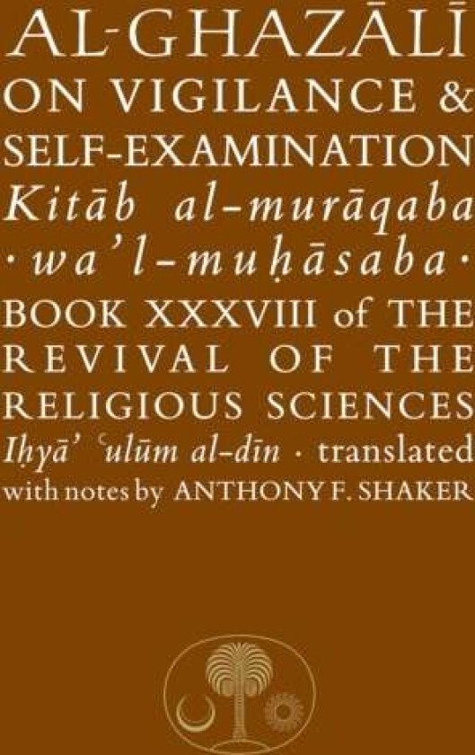 Al-Ghazali on Vigilance and Self-examination av Abu Hamid al-Ghazali