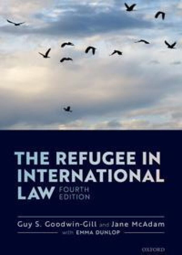 The refugee in international law av Guy Goodwin-Gill
