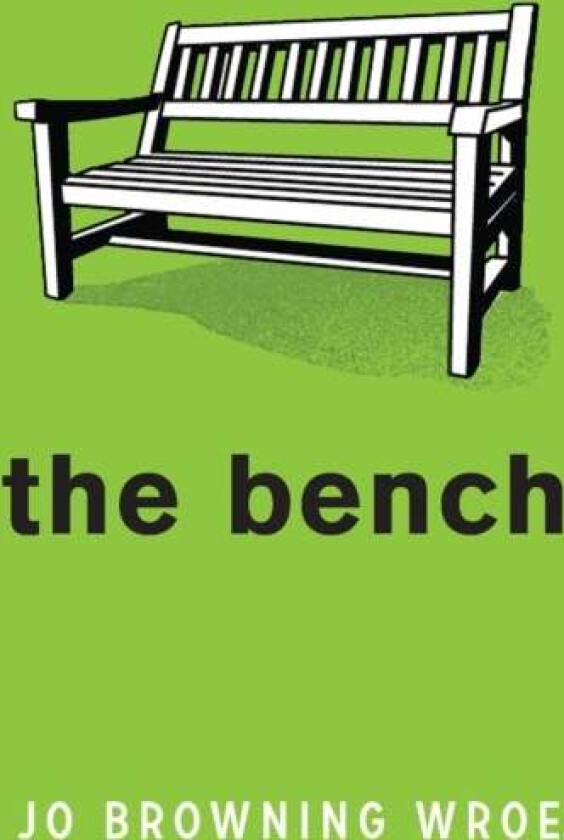 The Bench av Jo Browning Wroe