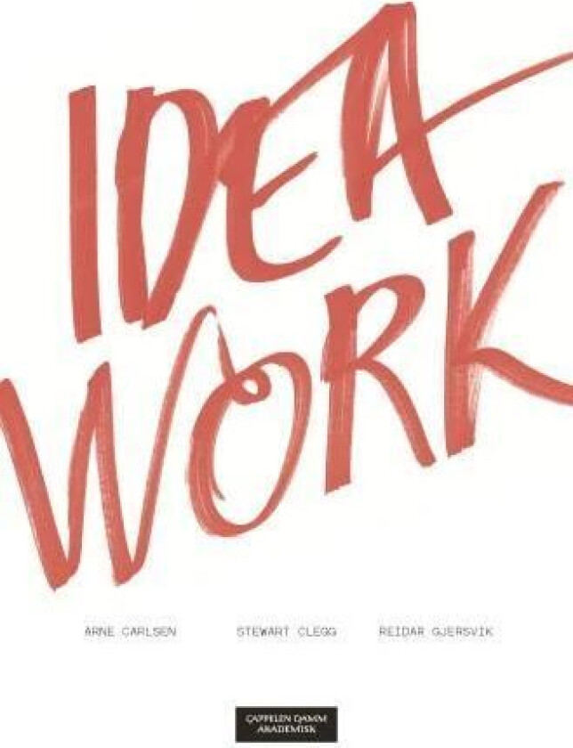 Idea work av Arne Carlsen, Stewart Clegg, Reidar Gjersvik