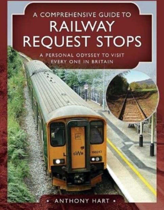A Comprehensive Guide to Railway Request Stops av Hart Anthony