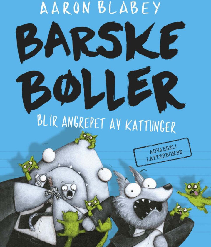 Barske bøller blir angrepet av kattunger av Aaron Blabey