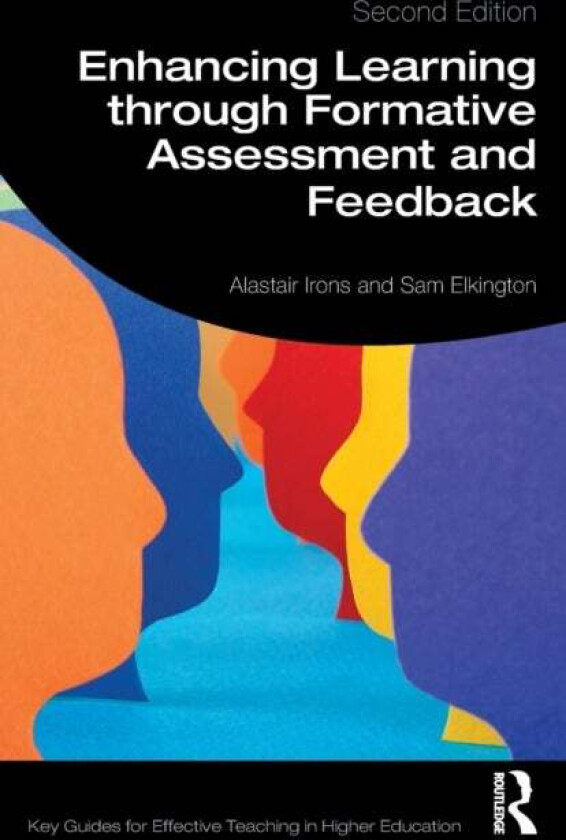 Enhancing Learning through Formative Assessment and Feedback av Alastair Irons, Sam Elkington