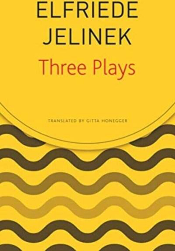 Three Plays av Elfriede Jelinek