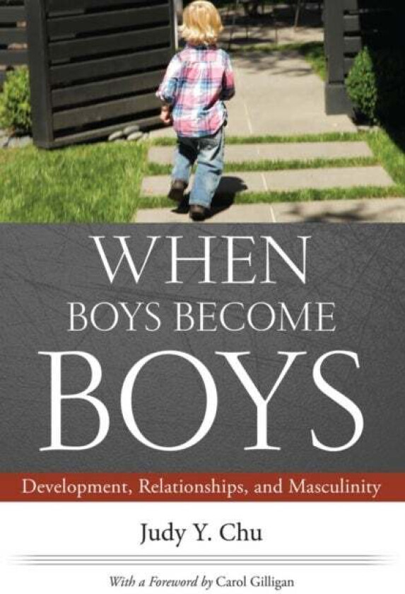 When Boys Become Boys av Chu Judy Y., Gilligan  Carol