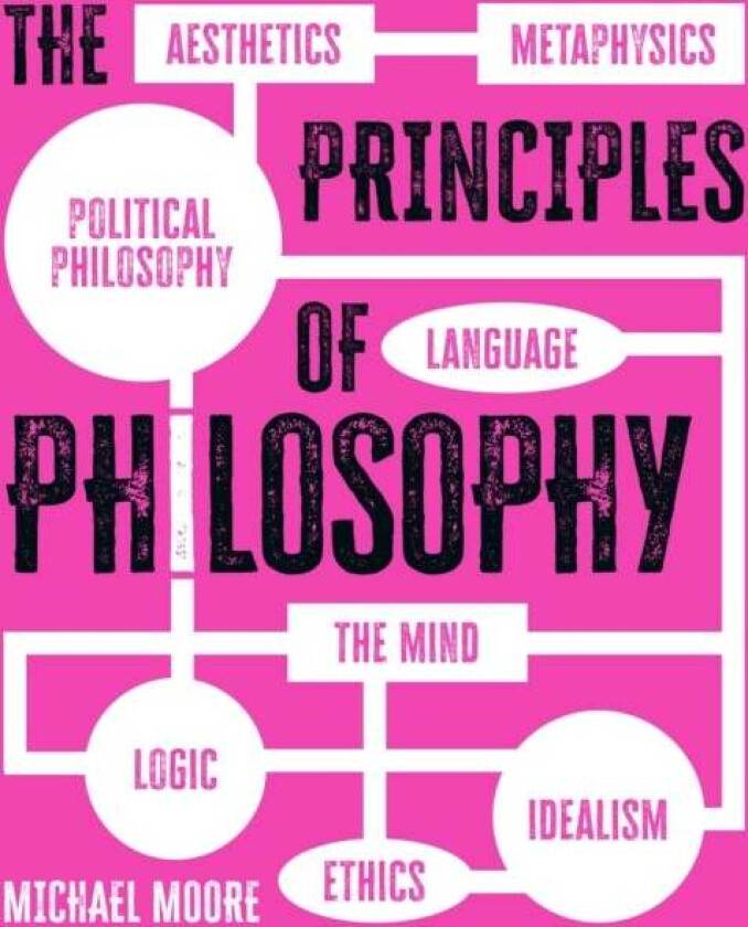 The Principles of Philosophy av Michael Moore