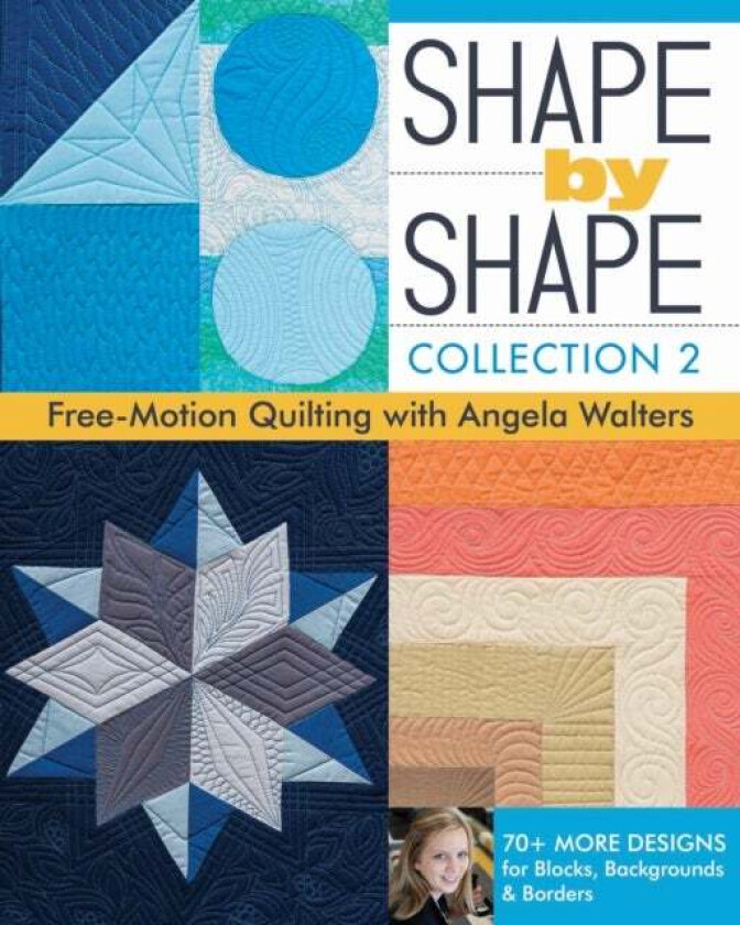 Shape by Shape - Collection 2 av Angela Walters