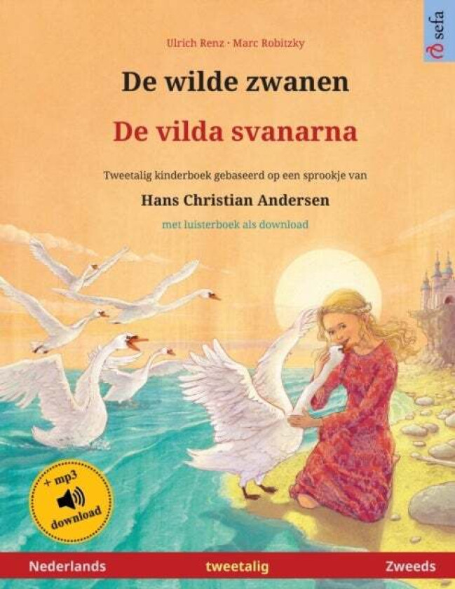De wilde zwanen - De vilda svanarna (Nederlands - Zweeds) av Ulrich Renz